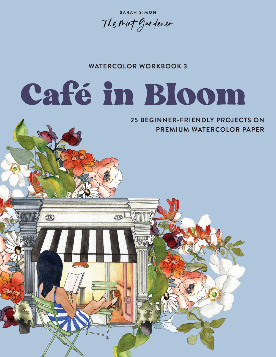  Watercolor Workbook: Café in Bloom: 25 Beginner-Friendly  Projects on Premium Watercolor Paper (Watercolor Workbook Series):  9781761380280: Simon, Sarah, Paige Tate & Co.: Books