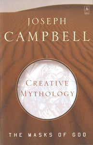 Creative Mythology: The Masks of God, Volume IV