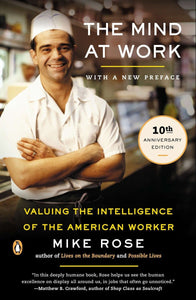 The Mind at Work : Valuing the Intelligence of the American Worker