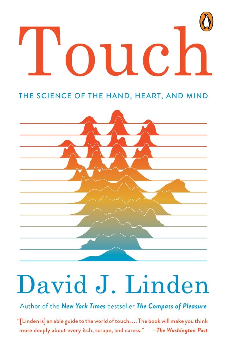 Touch: The Science of the Hand, Heart, and Mind