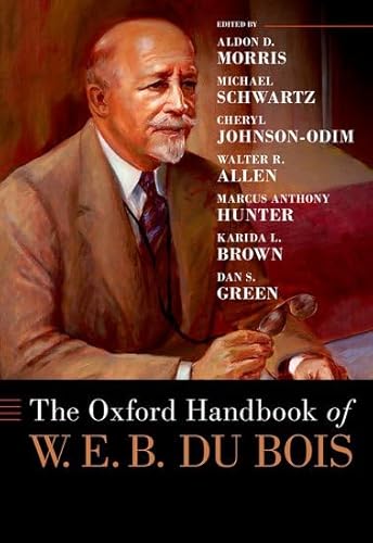 The Oxford Handbook of W. E. B. Du Bois