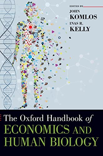 Oxford Handbook of Economics and Human Biology