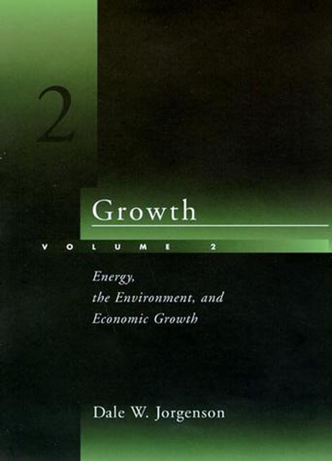 Growth, Volume 2: Energy, the Environment, and Economic Growth