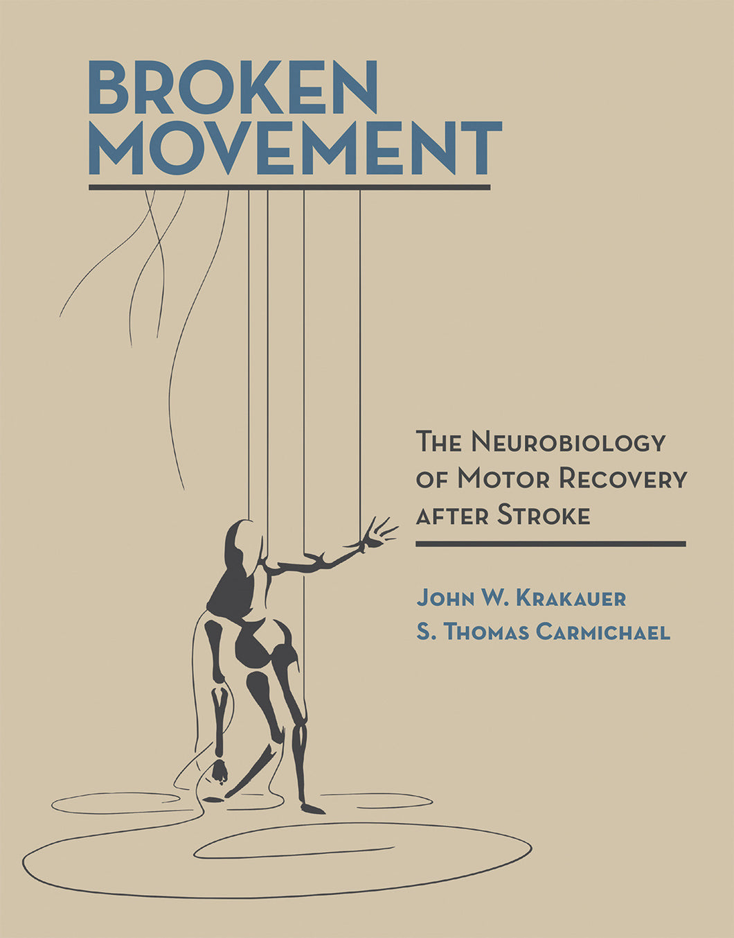 Broken Movement : The Neurobiology of Motor Recovery after Stroke
