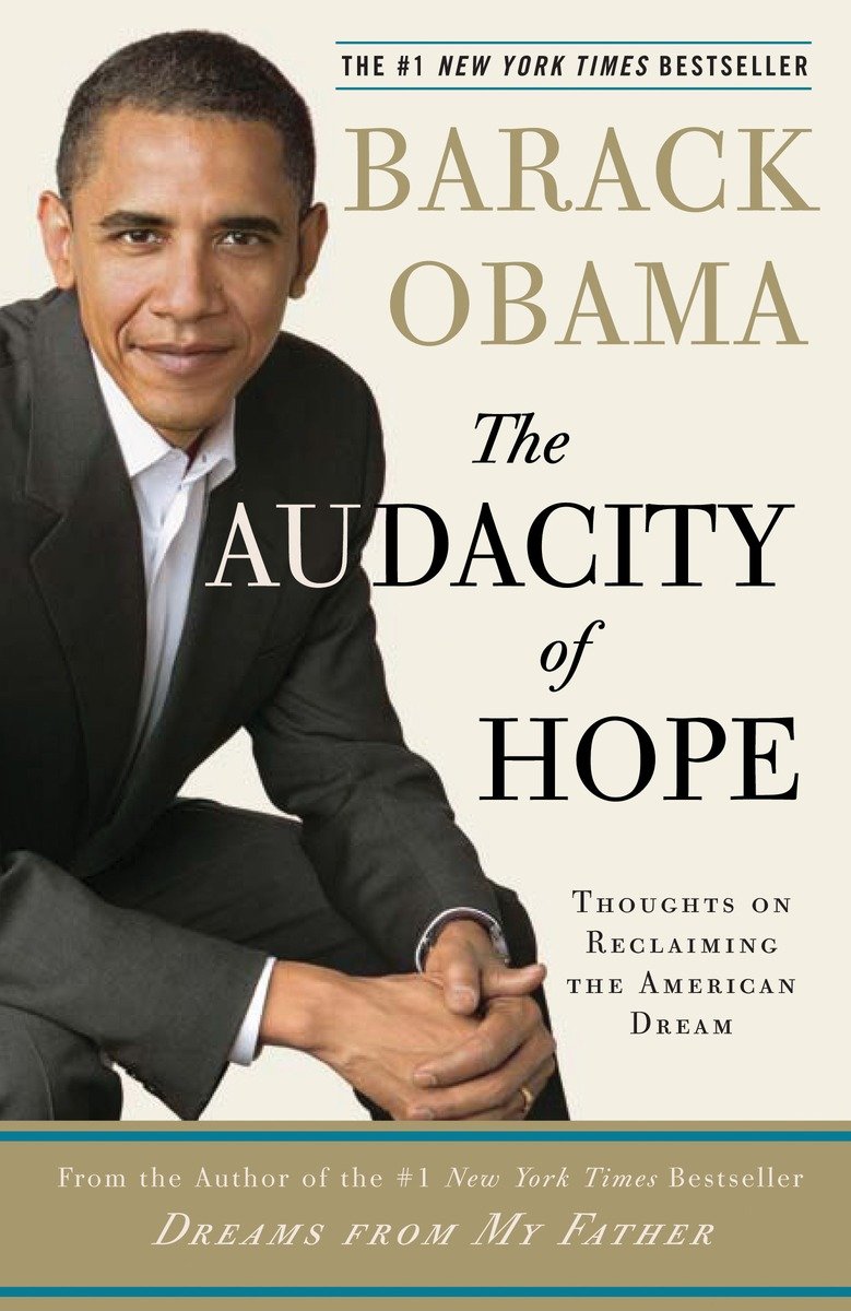 The Audacity of Hope : Thoughts on Reclaiming the American Dream