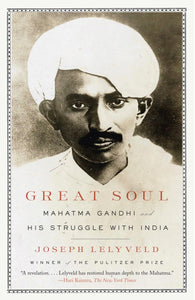 Great Soul: Mahatma Gandhi and His Struggle with India