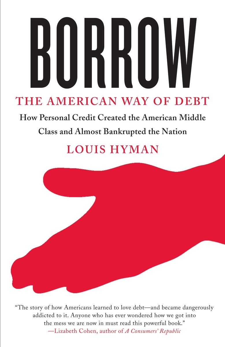Borrow: The American Way of Debt