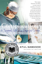 Load image into Gallery viewer, Complications: A Surgeon's Notes on an Imperfect Science
