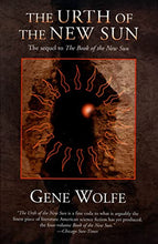 Load image into Gallery viewer, The Urth of the New Sun: The Sequel to 'The Book of the New Sun'
