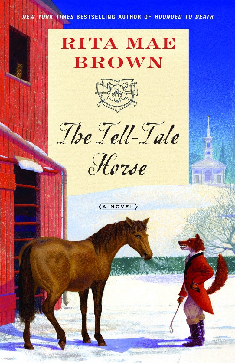 The Tell-Tale Horse: A Novel