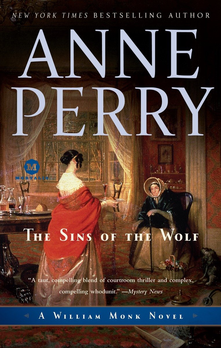 The Sins of the Wolf: A William Monk Novel