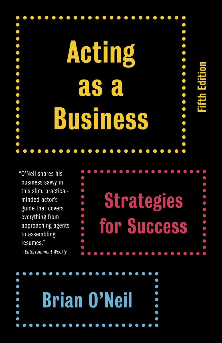 Acting as a Business, Fifth Edition: Strategies for Success