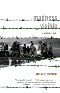 Madness Visible : A Memoir of War