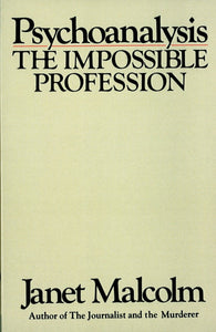 Psychoanalysis : The Impossible Profession