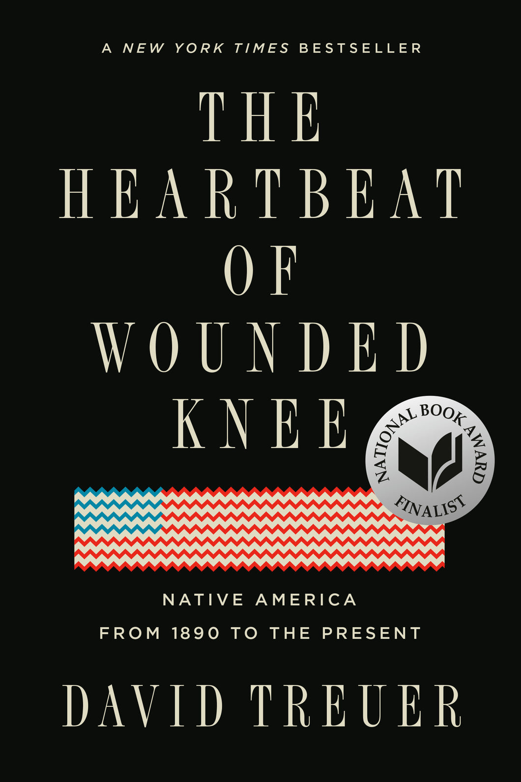 The Heartbeat of Wounded Knee : Native America from 1890 to the Present