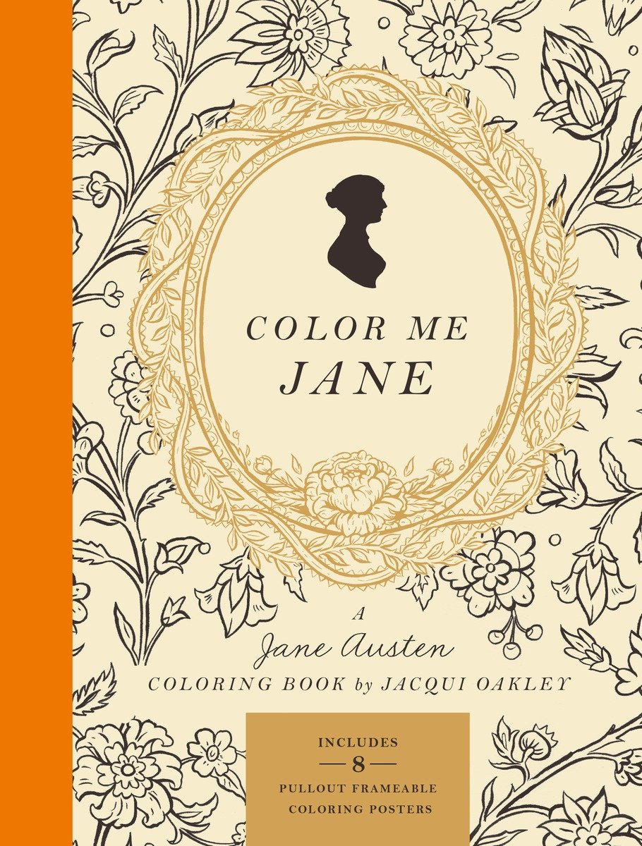Color Me Jane: A Jane Austen Adult Coloring Book