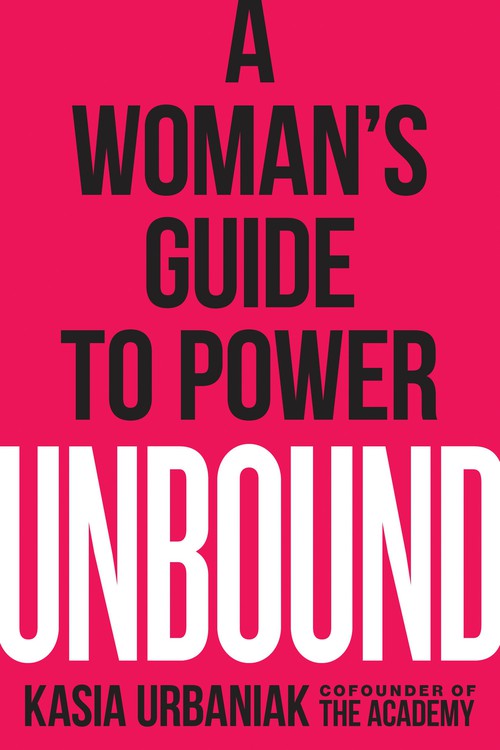 Unbound: Ein Leitfaden für Frauen zur Macht