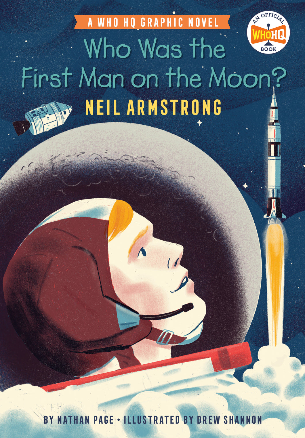 Who Was the First Man on the Moon?: Neil Armstrong: A Who HQ Graphic Novel