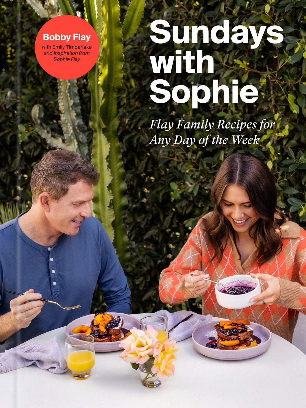 Sundays with Sophie : Flay Family Recipes for Any Day of the Week: A Bobby Flay Cookbook