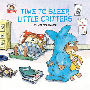 Time to Sleep, Little Critters: 2-books-in-1