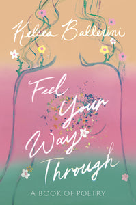 Feel Your Way Through: A Book of Poetry