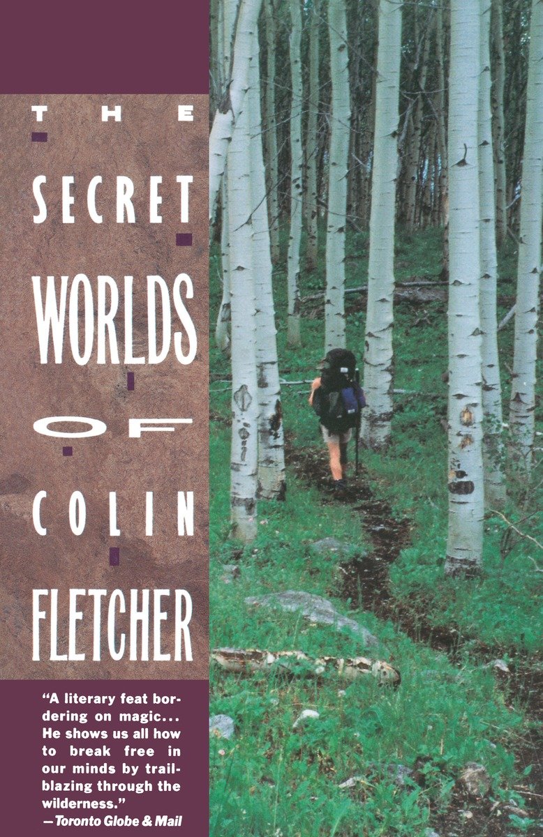 Secret Worlds of Colin Fletcher