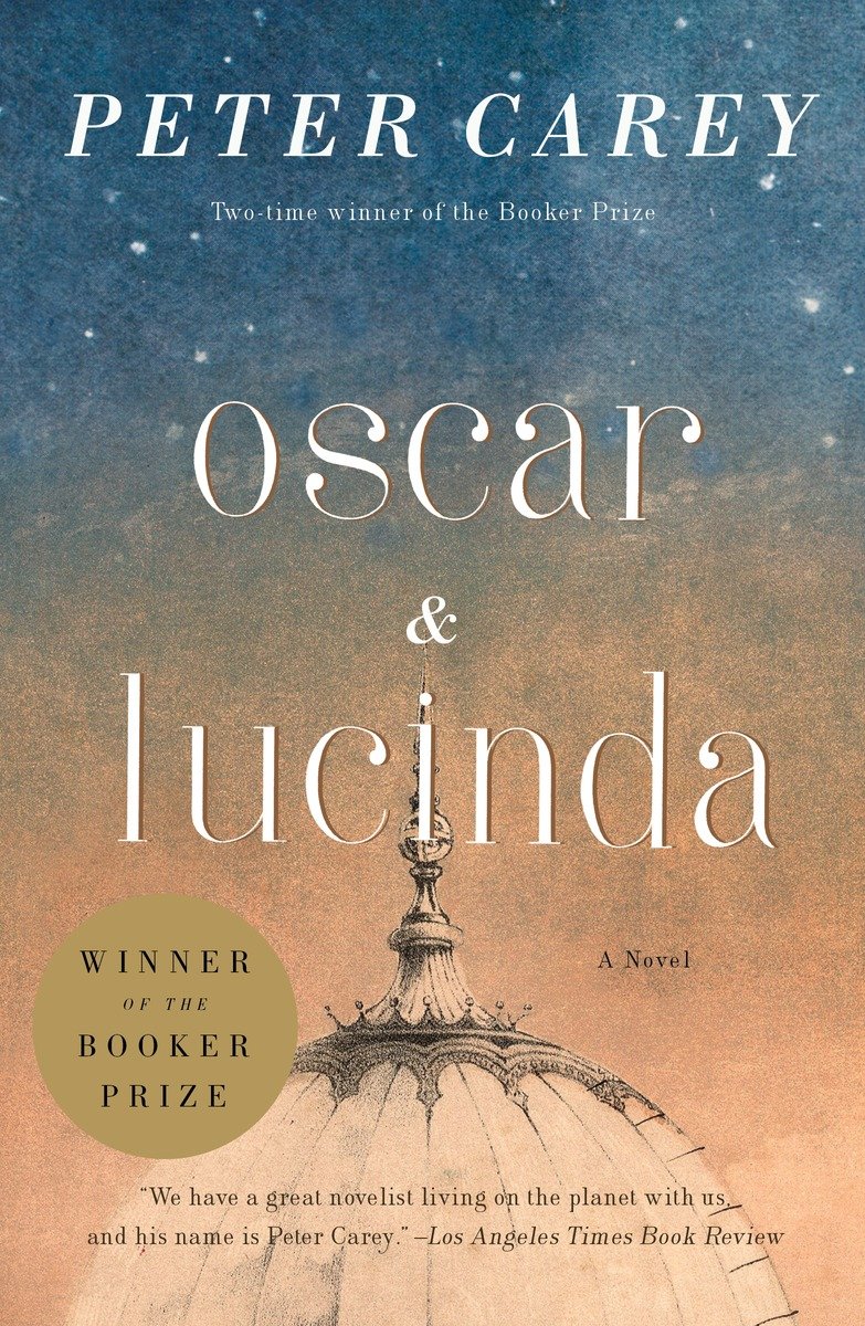 Oscar and Lucinda: A Novel (Man Booker Prize Winner)