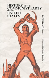 The History of the Communist Party of the United States