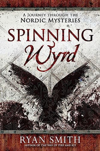 Spinning Wyrd: A Journey Through the Nordic Mysteries