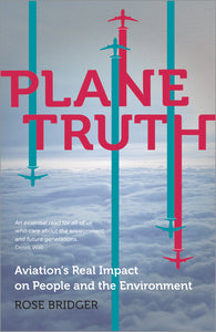 Plane Truth: Aviation's Real Impact on People and the Environment
