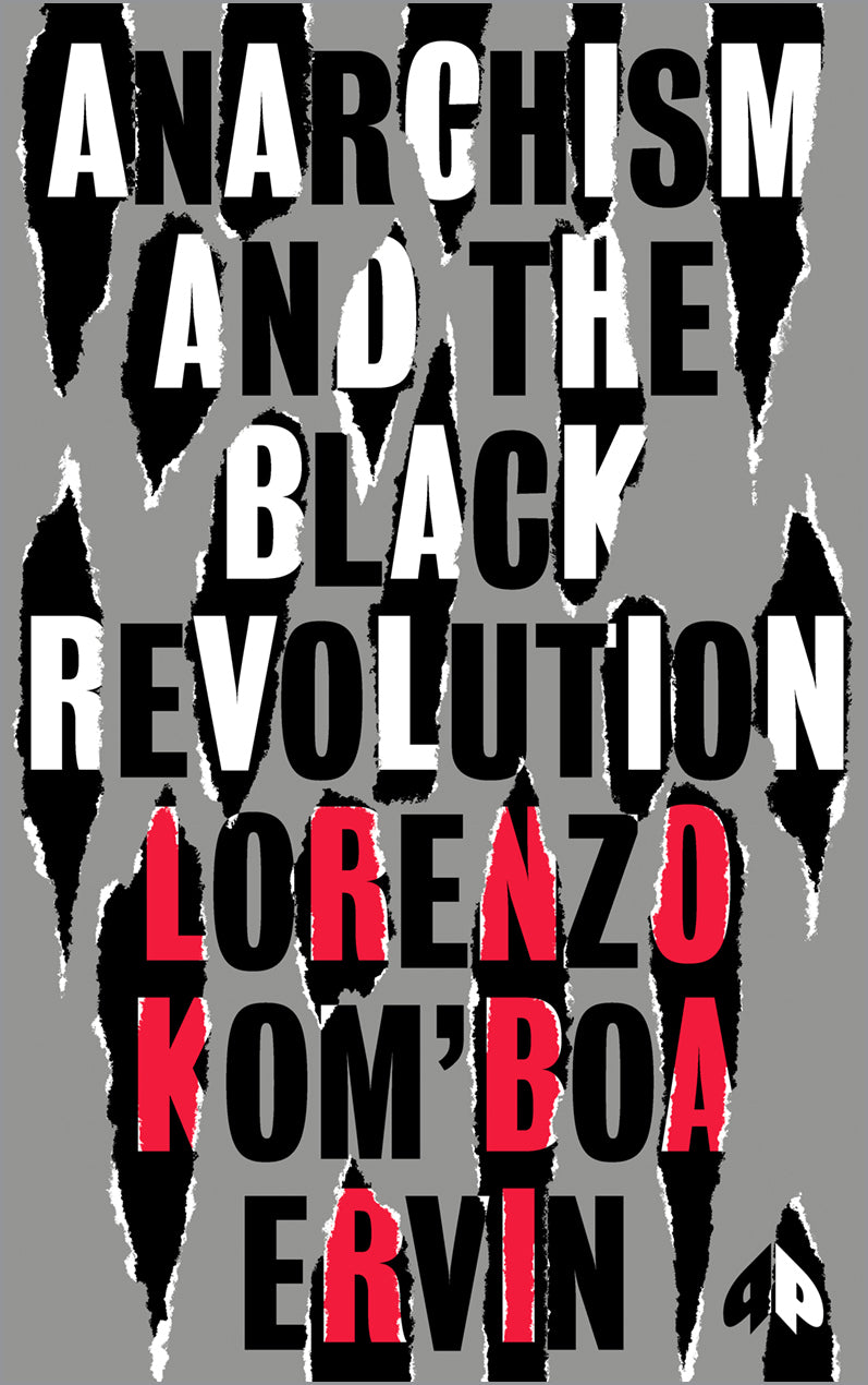 Anarchism and the Black Revolution: The Definitive Edition