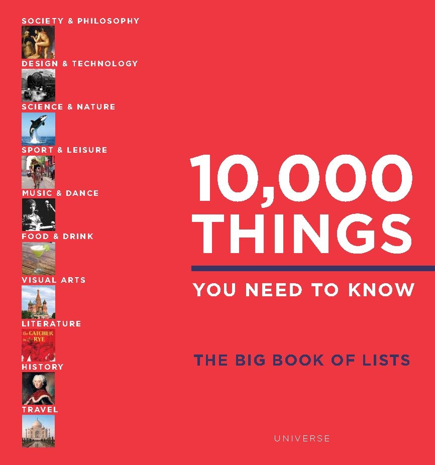 10,000 Things You Need to Know: The Big Book of Lists