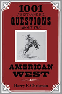 1001 Most Asked Questions American West