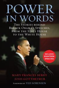 Power in Words: The Stories behind Barack Obama's Speeches, from the State House to the White House