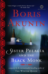 Sister Pelagia and the Black Monk: A Novel