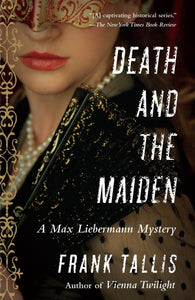 Death and the Maiden: A Max Liebermann Mystery