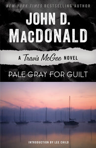 Pale Gray for Guilt: A Travis McGee Novel