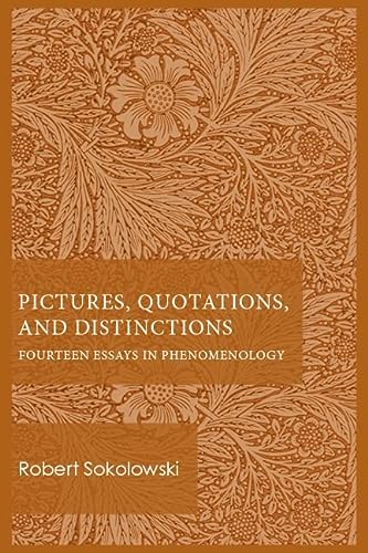 Pictures, Quotations, and Distinctions: Fourteen Essays in Phenomenology