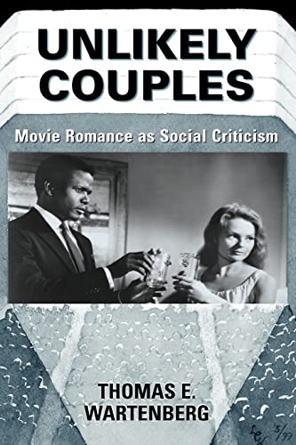 Unlikely Couples: Movie Romance as Social Criticism