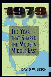 1979: The Year That Shaped The Modern Middle East