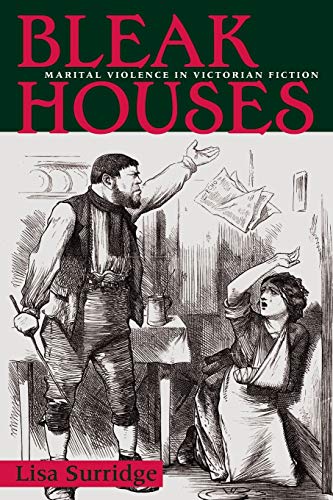 Bleak Houses: Marital Violence in Victorian Fiction