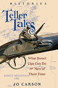 Teller Tales: Histories: What Sweet Lips Can Do and Men of Their Time