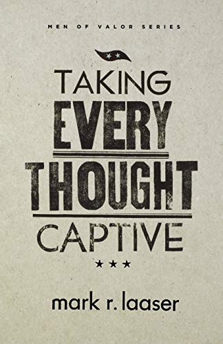 Taking Every Thought Captive