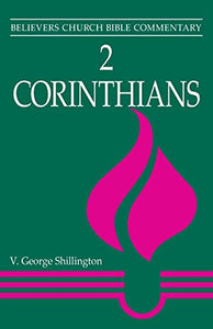 2 Corinthians: Believers Church Bible Commentary