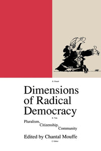 Dimensions of Radical Democracy: Pluralism, Citizenship, Community