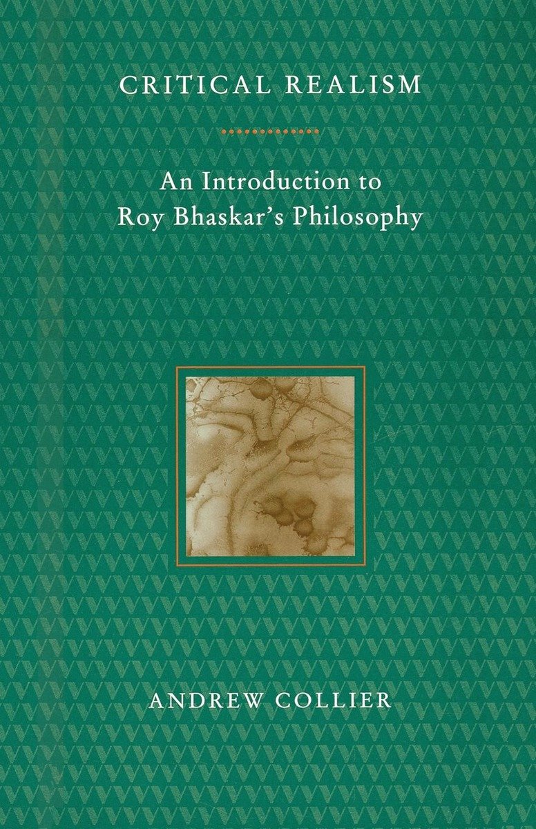 Critical Realism : An Introduction to Roy Bhaskar's Philosophy