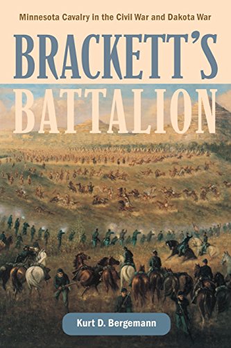 Bracketts Bataillon: Minnesota-Kavallerie im Bürgerkrieg und im Dakota-Krieg