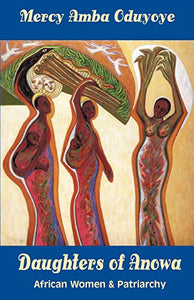 Daughters of Anowa: African Women and Patriarchy