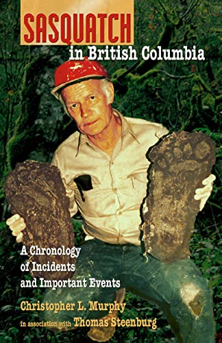 Sasquatch in British Columbia: A Chronology of Incidents & Important Events (UK)