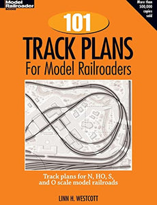 101 Track Plans for Model Railroaders